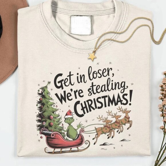 Gildan Tops - Get in Loser We're Stealing Christmas T-Shirt, Funny Christmas T-Shirt